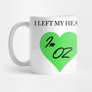 Left My Heart In Oz Mug